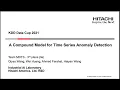Hitachi America R D A compound model for time series anomaly detection