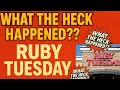 What the Heck Happened to Ruby Tuesday