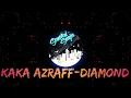 Kaka Azraff-Diamonds (Hd audio)