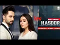 Lagu Tera Kasoor Official Music Video | Danish Taimoor DureFishan | Kaisi Teri Khudgarzi 