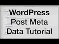 WordPress Post Meta Data Tutorial 2019