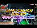 IKAN DALAM KOLAMN(cover) TANPA KENDANG