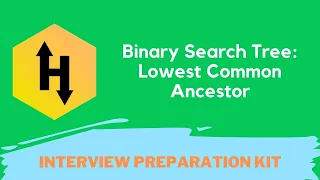 HackerRank Binary Search Tree Lowest Common Ancestor solution in Python Interview Preparation Kit