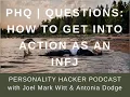 P QUESTIONS How To Get Into Action As An INFJ PersonalityHacker com