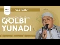 Download Lagu QOLBI YUNADI | AL MUBAROK feat. CAK NADHIF SYAUQUL HABIB