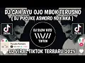 Download Lagu DJ PUCUKE ASMORO NDX AKA || DJ CAH AYU OJO MBOK TERUSNO VIRAL TIKTOK TERBARU YANG KALIAN CARI