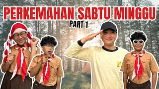 Download PERKEMAHAN SABTU MINGGU PART 1 MP3
