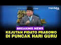 🔴 LIVE - Kejutan Pidato Prabowo di Puncak Hari Guru 2025