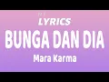 Download Lagu Bunga Dan Dia - Mara Karma (Lyrics)