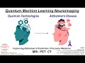 Quantum Machine Learning Neuroimaging for Alzheimer s Disease