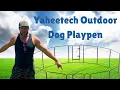 The Ultimate Outdoor Dog Playpen - Yaheetech Review