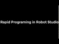Rapid programing with robot studio