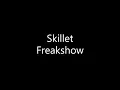 Download Lagu Skillet - Freakshow (Lyrics)