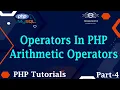 04 Operators In PHP Arithmetic Operators In PHP PHP Operators PHP Tutorials