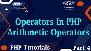 04 Operators In PHP Arithmetic Operators In PHP PHP Operators PHP Tutorials