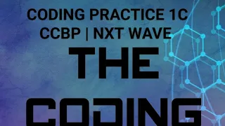 Coding Practice 1C CCBP NXTWAVE Coding Practice 1C CCBP NXTWAVE