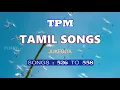 Download Lagu TPM TAMIL SONGS | 526 TO 558 | தமிழ் | MP3