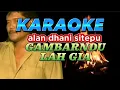 Download Lagu gambarndu lah gia karaoke