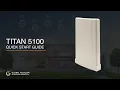 TITAN 5100 Quick Start Guide