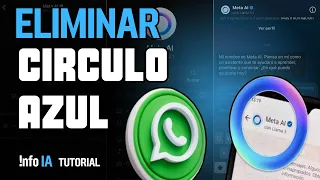 Trucos para ELIMINAR EL CIRCULO AZUL de Meta AI en WhatsApp