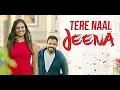 Download Lagu Tere Naal Jeena (Full Song) Kaler Kanth | Jassi Bros | Navraj Raja | Latest Punjabi Songs 2017