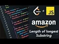 Length of longest substring Amazon Coding Leetcode Javascript Interview prep