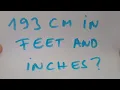 193 cm in feet and inches