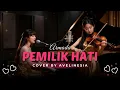 Lagu Pemilik Hati - Armada | Cover By Avelinesia (Acoustic Piano \u0026 Violin)