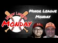 Minor League Monday 2026 Red Hot Reds A Cincinnati Reds Podcast