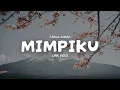 Download Lagu FAISAL AHMAD - MIMPIKU (LIRIK VIDEO)