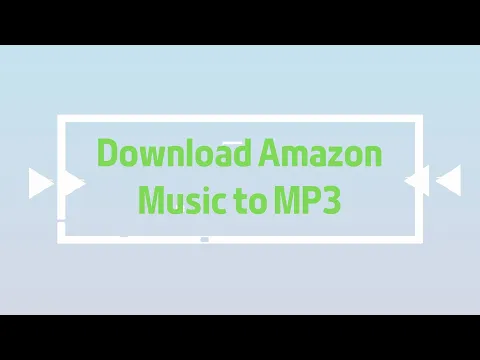 Download MP3 Convert Amazon Music to MP3