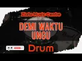 Download Lagu Demi Waktu - Ungu No Drum / Drumless