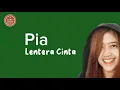 Download Lagu Pia - Lentera Cinta (Video Lirik)
