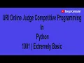Learn How To Solve URI Online Judge Extremely Basic in Python