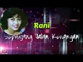 Rani  -  Sepanjang Jalan Kenangan  (Lirik Lagu)