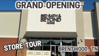 BED BATH BEYOND GRAND OPENING and Store Tour in Brentwood TN