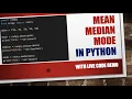 Live Demo Mean Median Mode In Python Basic Statistics In Data Science Using Numpy Scipy