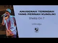 Sheila On 7 - Anugerah Terindah Yang Pernah Kumiliki (Lirik Lagu)