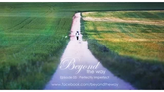 beyond the way s01e05 perfectly imperfect s01e05