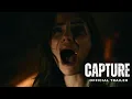 CAPTURE Trailer