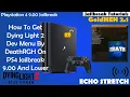How To Get Dying Light 2 Dev Menu By DeathRGH On PS4 Jailbreak 9 00 And Lower