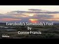 Download Lagu Connie Francis - Everybody's Somebody's Fool