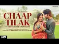 Lagu Chaap Tilak (2025) - Aishwarya Khare, Manish Rana | Mohit Kapoor | Arpita Chakraborty, Mujtaba Aziz