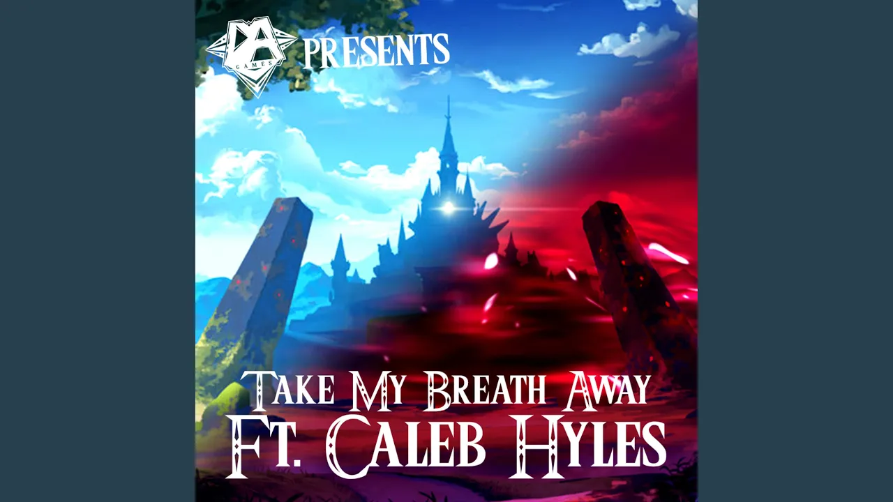 Take My Breath Away (feat. Caleb Hyles)