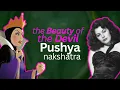 Pushya Nakshatra The Beauty of the Devil