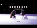 Download Lagu Sarkaare | Official Music Video | New Life | KING