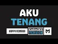 Download Lagu [ Karaoke ] Happy Asmara - Aku Tenang