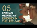 Revealing 5 Spiritual Meanings Behind Ringing In the Left Ear