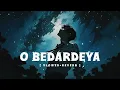 O Bedardeya (Slowed + Reverb) |Lofi Flip | Midnight Vibes 🌌✨ #viral #video #arijitsingh #love #sad  