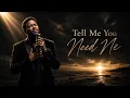 Tell Me You Need Me DJ-Funk-Deluxe